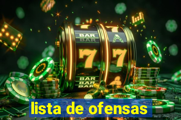 lista de ofensas